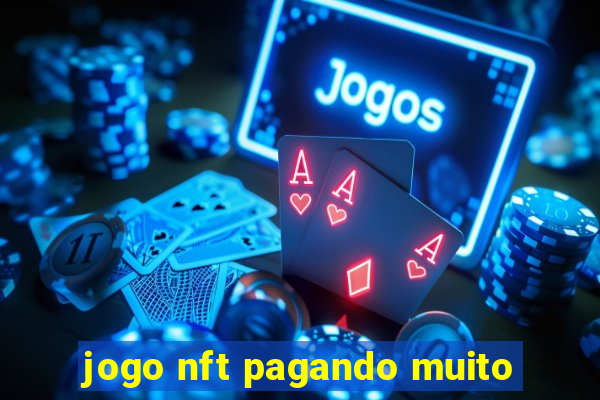 jogo nft pagando muito